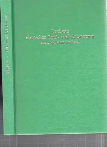 Bahlow, Hans: Lexikon deutscher Fluß- und Ortsnamen alteuropäischer Herkunft. 