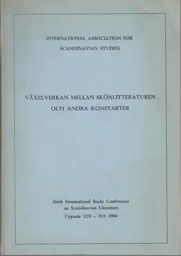 International Association for Scandinavian Studies (Ed.) - G. Svanfeldt (Red.): Växelverkan mellan sköntlitteraturen och andra konstarter. Den sjätte internationella studiekonferensen över nordisk litteratur - Sixth...