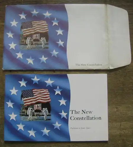 National Flag Foundation (Ed.): The New Constellation. Yorktown to Outer Space. The Story of America as told through its flags - which are the symbols of its   civil, economic, and religious freedom. 