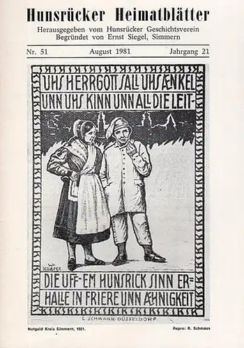 Hunsrück. - Geschichtsverein. - Ernst Siegel: Hunsrücker Heimatblätter. Nr. 51. August 1981, Jahrgang 21. Inhalt: Schellack, Gustav : Einquartierung von Soldaten auf dem Hunsrück /...