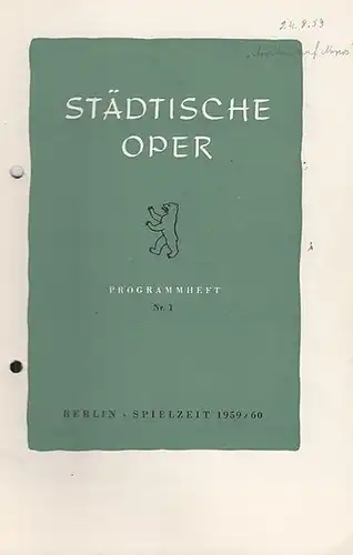 Städtische Oper Berlin. - Intendant Ebert, Carl. - Richard Strauss. - Hugo von Hofmannsthal: Programmheft Nr. 1. Spielzeit 1959 / 1960. Mit Bestzungsliste zu: Ariadne...