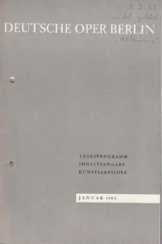 Deutsche Oper  Berlin. - Giselher Klebe: Programmheft Januar 1962. Mit Besetzungliste zu Alkmene. Oper in 3 Akten. Neuinszenierung, 7. Aufführung, 3. Februar 1962. Musikalische...