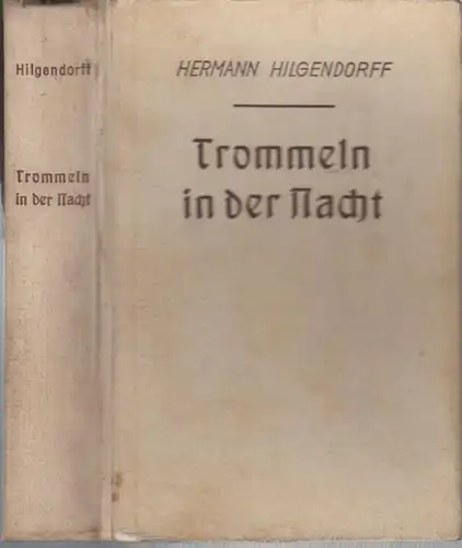 Hilgendorff, Hermann: Trommeln in der Nacht. Kriminal - Roman. 