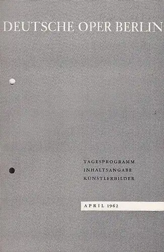 Deutsche Oper Berlin. - Hugo von Hofmannthal. - Richard Strauss: Programmheft April 1962. Mit Besetzungsliste zu: Ariadne auf Naxos. Musikalische Leitung: Heinrich Hollreiser / Inszenierung:...