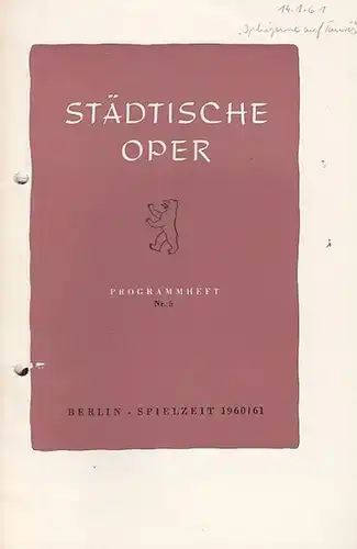 Städtische Oper Berlin.  - Intendant Ebert, Carl. - Christoph Willibald Gluck: Programmheft Nr. 5. Spielzeit 1960 / 1961. Mit Besetzungsliste zu: Iphigenie auf Tauris...