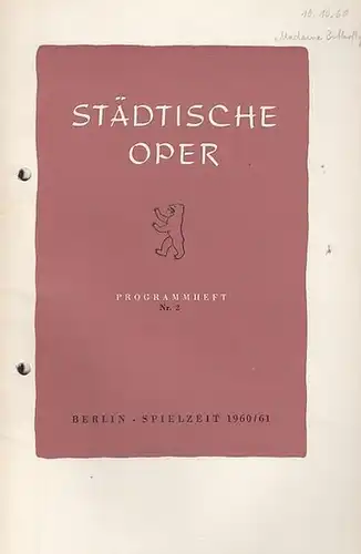 Städtische Oper Berlin. - Intendant Ebert, Carl. - L. Illica und G. Giacosa (nach John L. Long und David Belasco): Programmheft Nr. 2. Spielzeit 1960...