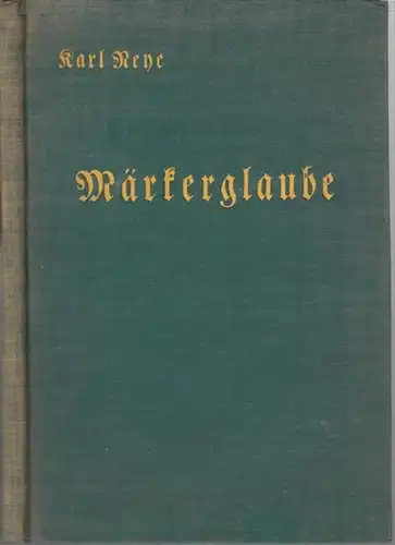 Neye, Karl: Märkerglaube. Eine Ergänzung zu jedem Religionsbuche. 