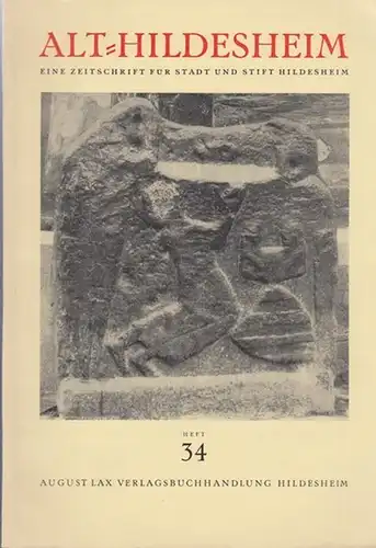 Hildesheim. - Hrsg.: Rudolf Zoder. - Friedrich Freitag und Wilhelm Lampe u. a: Alt - Hildesheim. Heft 34, Dezember 1963. Eine Zeitschrift für Stadt und Stift Hildesheim. 