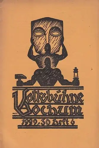 Volksbühne Bochum. - Schriftleitung: Dr. Rawitzki. - Jacques Fromental Halevy. - Scribe: Volksbühne Bochum. Heft 6 / Februar 1930, Spielzeit 1929 - 1930. VII. Jahrgang...