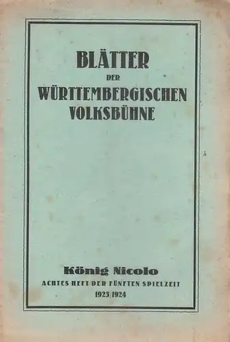 Württemberg. - Volksbühne. - Leitung: Adolf Barth. - Frank Wedekind: Blätter der Württembergischen Volksbühne. Achtes ( 8. ) Heft, 1923 - 1924, 5. Spielzeit. Mit...