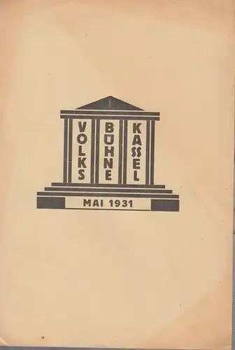 Volksbühne Kassel e. V: Volksbühne Kassel. Mai 1931. Kopf in der Schlinge. Abenteuer von John Bradley. Inszenierung: Leonore Ehn. Bühnenbild: Hellmuth Schubert. Aufführungen im Kleinen Theater im Mai 1931. 