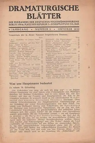 Dramaturgische Blätter. - Verband der Deutschen Volksbühnenvereine. - Schriftleitung: Julius Bab: Nummer 5, Oktober 1932, 9. Jahrgang. Dramaturgische Blätter des Verbandes der Deutschen Volksbühnenvereine. 