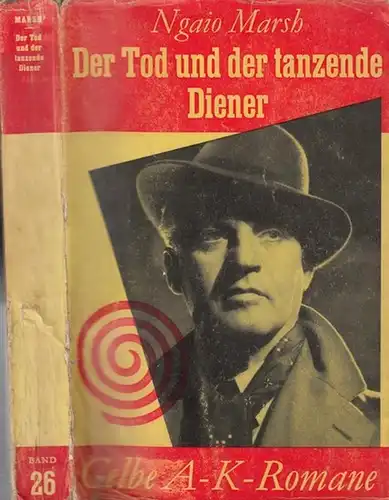 Marsh, Ngaio ( Angabe auf Titelblatt: Nagaio Marsh ): Der Tod und der tanzende Diener. Kriminalroman. 