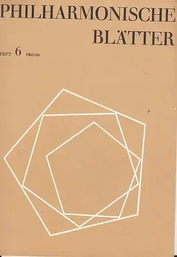 Philharmonie Berlin. - Philharmonisches Orchester. - Dirigent: Georg Solti: Philharmonische Blätter. Heft 6, 1965 / 1966. Mit Programmzettel zum 8. Abonnementskonzert am 3. und 4. Juni 1966. 