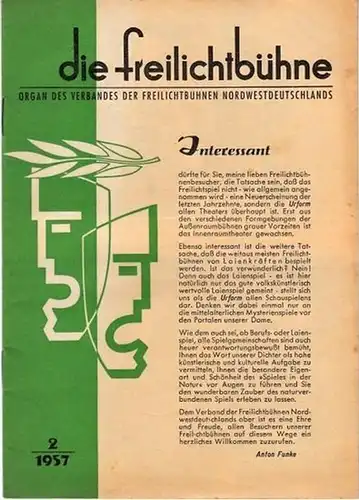 Freilichtbühne, Die - Ignatz Gentges, Hermann Schultze, Karl Voß: Die Freilichtbühne. Organ des Verbandes der Freilichtbühnen Nordwestdeutschlands. Heft 2, 1957. Aus dem Inhalt: Ignatz Gentges:...