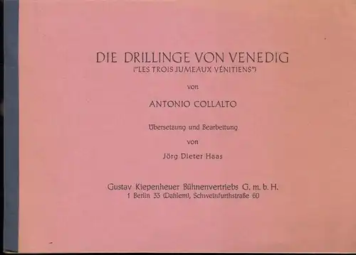 Collalto, Antonio. - Übersetzung : Jörg Dieter Haas: Die Drillinge von Venedig ( ' Les trois jumeaux venetiens ). 