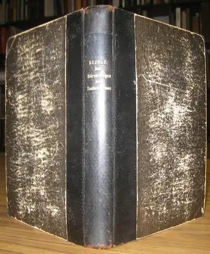 Bezold, Friedrich: Das Hörvermögen der Taubstummen mit besonderer Berücksichtigung der Helmholtz ' schen Theorie, des Sitzes der Erkrankung und des Taubstummen - Unterrichts. Für Ärzte...