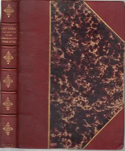 Lettres Galantes - L. Roger-Milès (Lettre-Préface): Lettres Galantes d´une femme de qualité 1760 - 1770. - Petits Mémoires Intimes. 