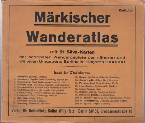 Märkischer Wanderatlas. - Silva: Märkischer Wanderatlas mit 21 Silva - Karten der schönsten Wandergebiete der näheren und weiteren Umgegend Berlins im Maßstab 1 : 100 000. 