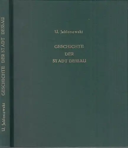 Dessau.- Machlitt - Jablonowski, Ulla (und Hans Harksen): Bausteine zu einer Geschichte der Stadt Dessau. (zusammengestellt aus den Veröffentlichungen aus dem Dessauer Kalender). 