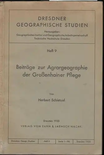 Schietzel, Herbert: Beiträge zur Agrargeographie der Großenhainer Pflege. ( = Dresdner Geographische Studien, Herausgeber: Geographisches Institut und Geographische Arbeitsgemeinschaft Techische Hochschule Dresden, Heft 9). 