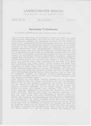 Dessau. - Landestheater. - Intendant: Willy Bodenstein. - Red. : Chefdramaturg Heinz Thiel. - Lope de Vega: Landestheater Dessau. Spielzeit 1951 / 1952, Nummer 31. - Mit Besetzungsliste zu: Die keusche Witwe oder Der gute Ruf ( Lope de Vega ). - Inszenier