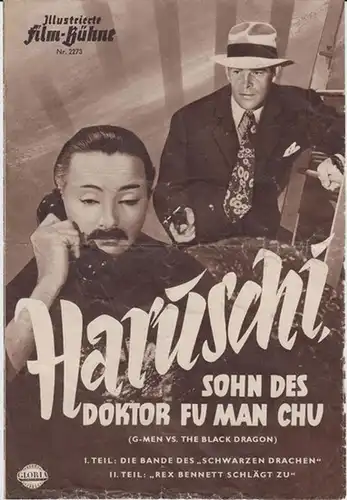 Illustrierte Filmbühne: Programmheft zu : Haruschi, Sohn des Doktor Fu Man Chu ( G - Men vs. The black dragon ). - Illustrierte Film...