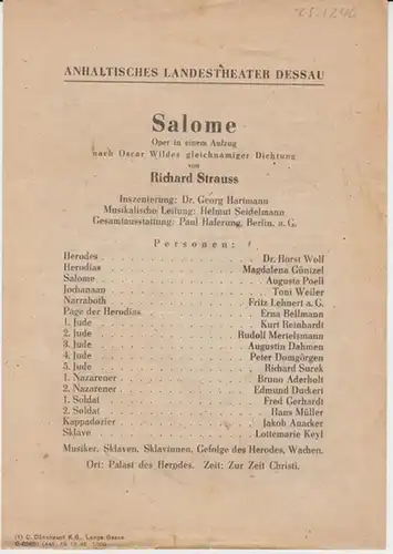 Dessau. - Anhaltisches Landestheater. - ( Intendant: Georg Hartmann ). - Richard Strauss: Anhaltisches Landestheater Dessau. Besetzungsliste zu : Salome ( Richard Strauss ). - Dezember 1946, Spielzeit 1946 / 1947. - Inszenierung: Georg Hartmann. - Gesamta