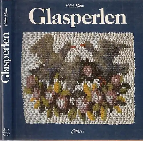 Holm, Edith: Glasperlen - Mythos, Schmuck und Spielereien aus fünf Jahrtausenden. 