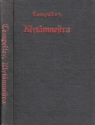 Tempeltey, Eduard: Klytämnestra. Tragödie in fünf Aufzügen. 