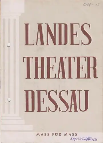 Dessau. - Landestheater. - Anhaltisches Theater. - Intendant: Willy Bodenstein. - Red. : Ernst Richter. - William Shakespeare: Landestheater Dessau. Heft 15 der Spielzeit 1953...