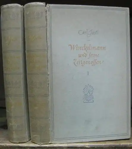 Winckelmann, Johann Joachim - Carl Justi: Winckelmann und seine Zeitgenossen - komplett in 2 Bänden. Mit einer Einleitung von Ludwig Curtius. 