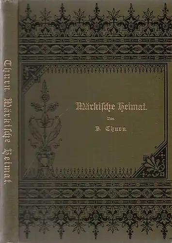 Thurn, Bernhard: Märkische Heimat. Geschichtliche und landschaftliche Bilder aus der Mark Brandenburg. Ein Volksbuch für die Jugend. 