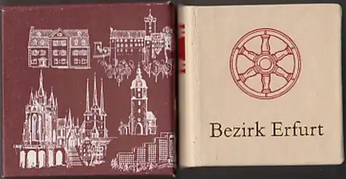 Erfurt. - Schwager, Sigurd: Bezirk Erfurt. Grafiken: Gottfried Herrmann. Gestaltung: Siegfried Hempel. 