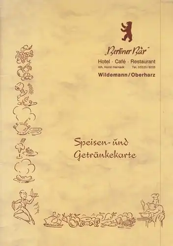 Berliner Bär. - Harnack, Horst (Inhaber und Herausgeber): Speisen- und Getränkekarte ' Berliner Bär '  Hotel - Cafe - Restaurant, Wildemann / Oberharz. 