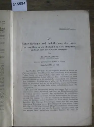 Colmers, Franz: Ueber Sarkome und Endotheliome des Penis; im  Anschluß  an die Beobachtung eines Blutgefässendothelioms der Corpora cavernosa. (Abdruck aus "Beiträe zur pathologischen...