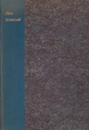 Mein Heimatland: Mein Heimatland. (1.) Jahrgang 1921. Halbmonatsschrift des Staßfurter Tageblattes. Enthalten die Nummern 1, vom 15. Januar 1921 bis Nr. 24, vom 31. Dezember 1921. 