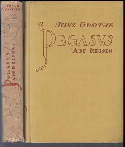 Grothe, Heinz ( Hrsg. ). - Illustrationen : Olaf Gulbransson: Pegasus auf Reisen. - Im Inhalt Beiträge mit dazugehörigen Porträts u. a. von Roland Betsch...