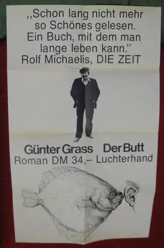 Grass, Günter: Der Butt. - Verlagsplakat zum Roman mit einem Zitat von Rolf Michaelis ( Die Zeit ): ' Schon lang nicht mehr so Schönes gelesen. Ein Buch, mit dem man lange leben kann. *. 