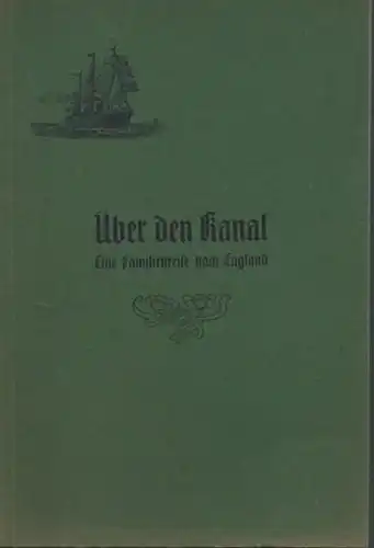 Krüger, Julius: Über den Kanal. Eine Familienreise nach England. 