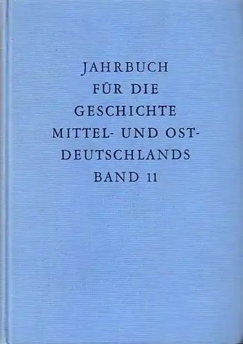 Berges, Wilhelm - Hans Herzfeld (Hrsg.): Jahrbuch für die Geschichte Mittel- und Ostdeutschlands -  Publikationsorgan der Histor. Kommission zu Berlin, Band 11. Folgende Aufsätze...