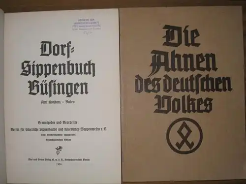 Büsingen (Baden) - Verein für bäuerliche Sippenkunde und bäuerliches Wappenwesen e.V. ( Bearbeiter und Hrsg.) Pg. Walter: Dorf-Sippenbuch Büsingen. Amt Konstanz. Baden. (= Die Ahnen...