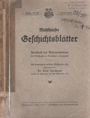 Mühlhausen.- Ernst Brinkmann (Hrsg.): Mühlhäuser Geschichtsblätter. 25./26. Jahrgang 1924 / 1926. Zeitschrift des Altertumsvereins für Mühlhausen in Thüringen u. Umgegend. 