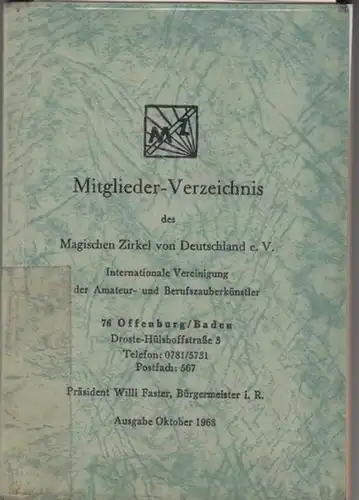 Magischer Zirkel von Deutschland e.V. / Willi Faster (Hrsg.): Mitglieder-Verzeichnis des Magischen Zirkel von Deutschland e. V. Ausgabe Oktober 1968. Internationale Vereinigung der Amateur- und Berufszauberkünstler. Präsident Willi Faster. 