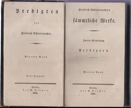 Schleiermacher, Friedrich: Predigten ( = Friedrich Schleiermacher ' s sämmtliche Werke. Vierter Band, zweite Abtheilung ). 
