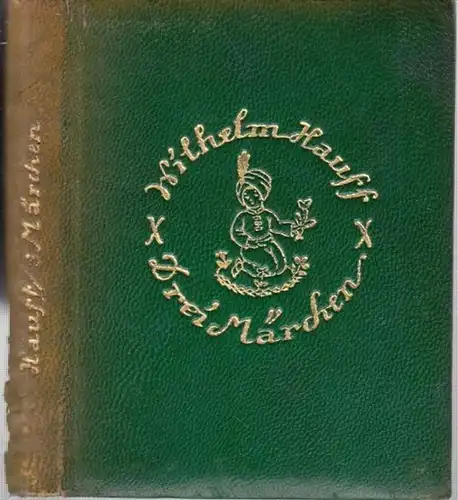 Hauff, Wilhelm: Drei Märchen. Mit 16 farbigen Bildern und Buchschmuck von Fritzi Löw. - Inhalt: Die Geschichte vom Kalif Storch / Der Zwerg Nase / Das kalte Herz. 