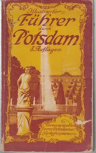 Potsdamer Verkehrsverein (Hrsg.) / Dr. Netto: Führer durch Potsdam und Umgebung in Wort und Bild. Mit Karten und Fahrplänen. 