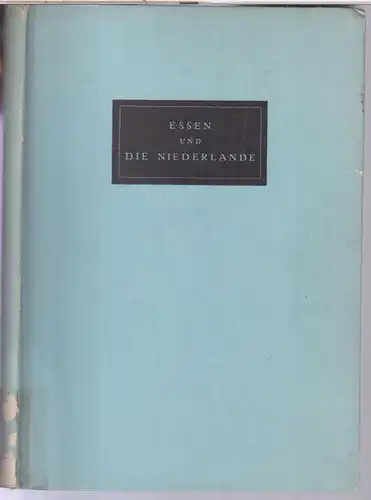 Deutsch - niederländische Gesellschaft e. V. - Geleitwort: Dr. Ritter von Halt. - Beiträge: Robert Jahn, F. A. J. Vermeulen, Karl Mews, Dr. Meisenburg, Fritz...