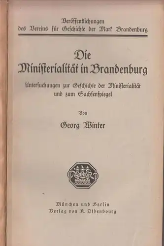 Winter, Georg: Die Ministerialität in Brandenburg. Untersuchungen zur Geschichte der Ministerialität und zum Sachsenspiegel. (= Veröffentlichungen des Vereins für Geschichte der Mark Brandenburg). 