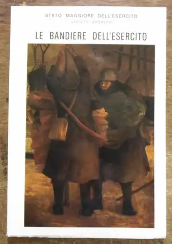 Stato maggiore dell ' esercito. Ufficio storico: Le Bandiere dell'esercito. 